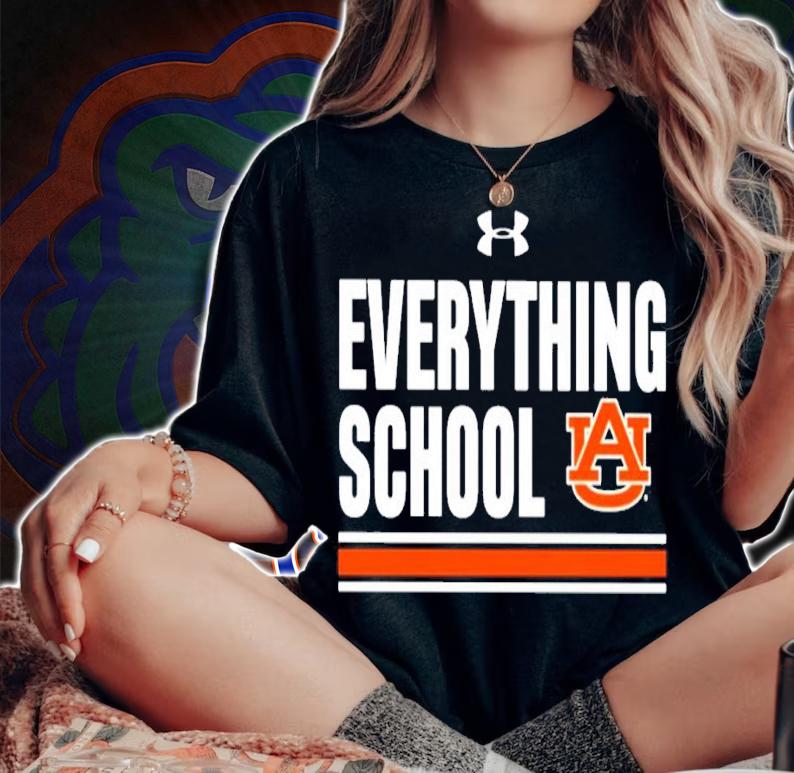 Auburn Football Everything School AU Shirt t-shirt