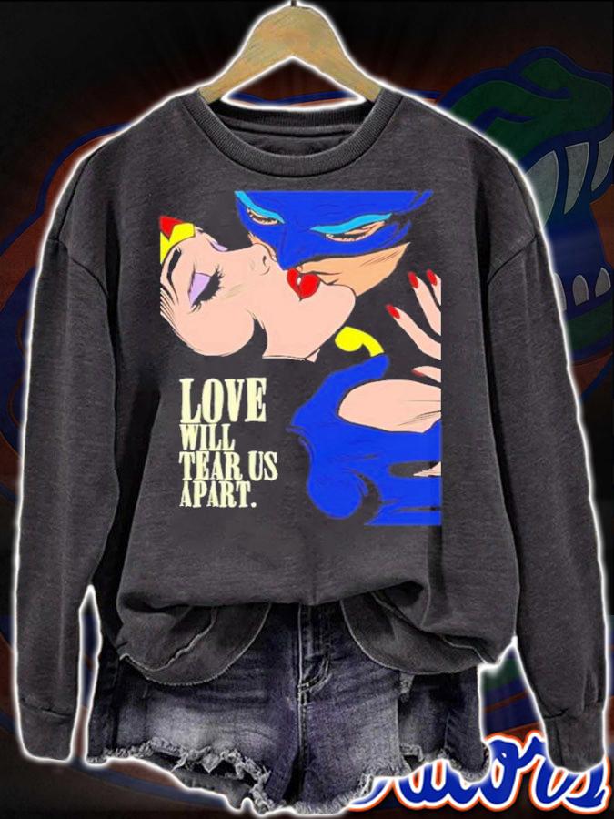 Batman Wonder Woman Love Will Tear Us Apart Shirt t-shirt