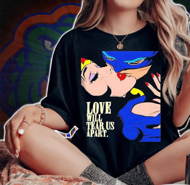 Batman Wonder Woman Love Will Tear Us Apart Shirt t-shirt