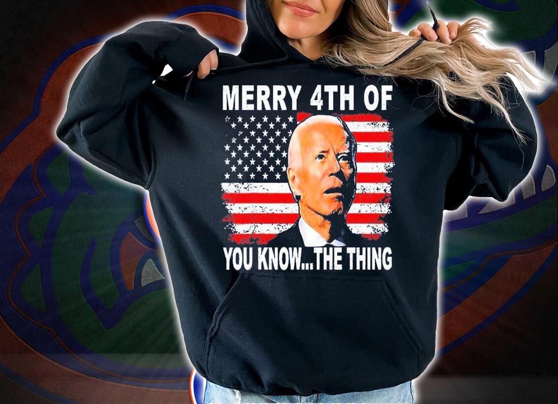 Biden Dazed Merry 4th of You Know The Thing T-Shirt t-shirt hoodie