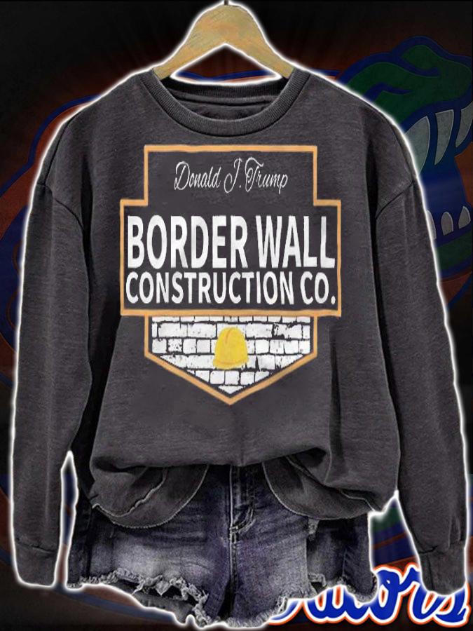 Border Wall Construction Co. Trump T-Shirt t-shirt sweatshirt