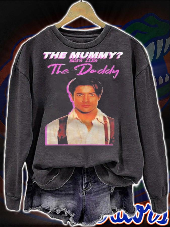 Brendan Fraser The Mummy More Like The Daddy Gift T-shirt t-shirt