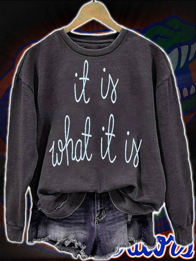 It is what it is T-shirt t-shirt sweatshirt
