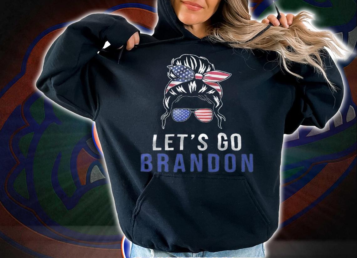 Let's Go Brandon Messy Hair Bun Vintage American Flag T-Shirt t-shirt hoodie