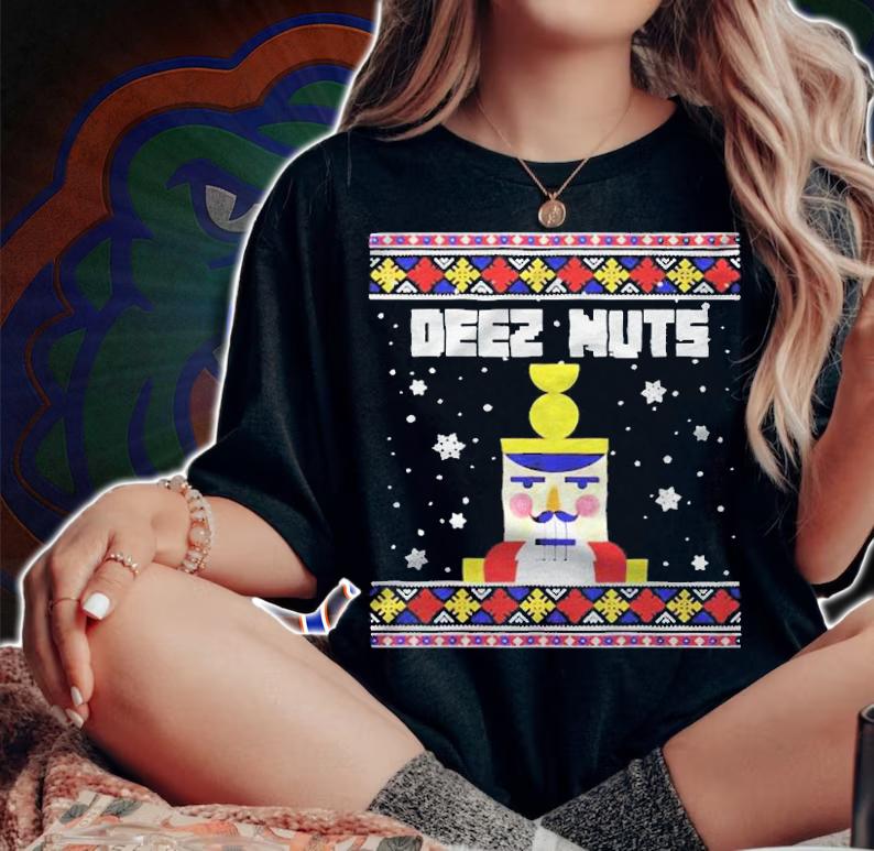 Ugly best deez nuts nutcracker Christmas T-shirt t-shirt woman shirt