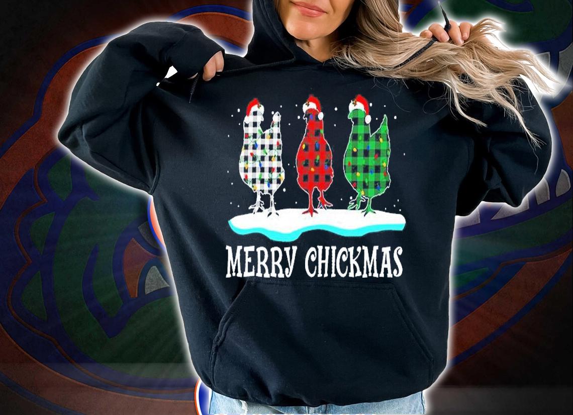 Chicken Christmas - Merry Chickmas T-Shirt t-shirt hoodie