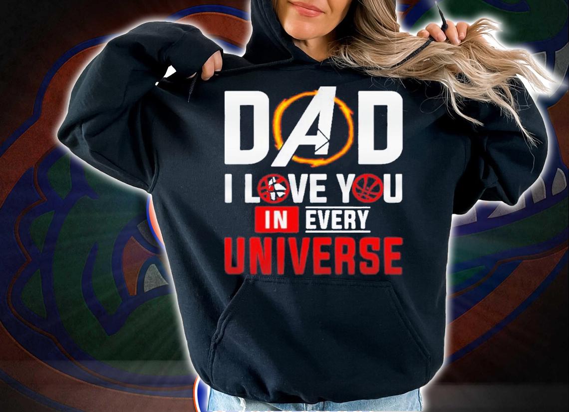 Dad I Love You In Every Universe Dr Strange Shirt t-shirt hoodie