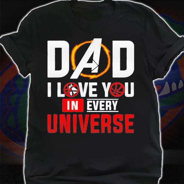 Dad I Love You In Every Universe Dr Strange Shirt t-shirt shirt