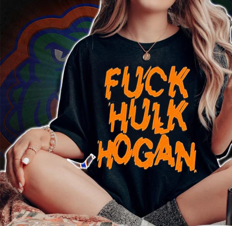 Fuck Hulk Hogan T-Shirt t-shirt woman shirt