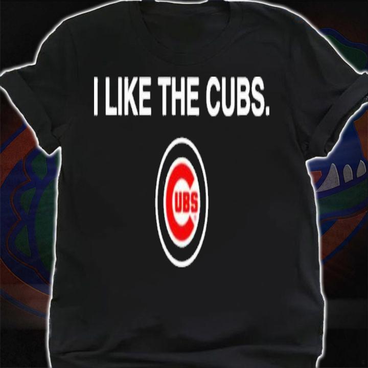 I Like The Cubs UBS Shirt t-shirt