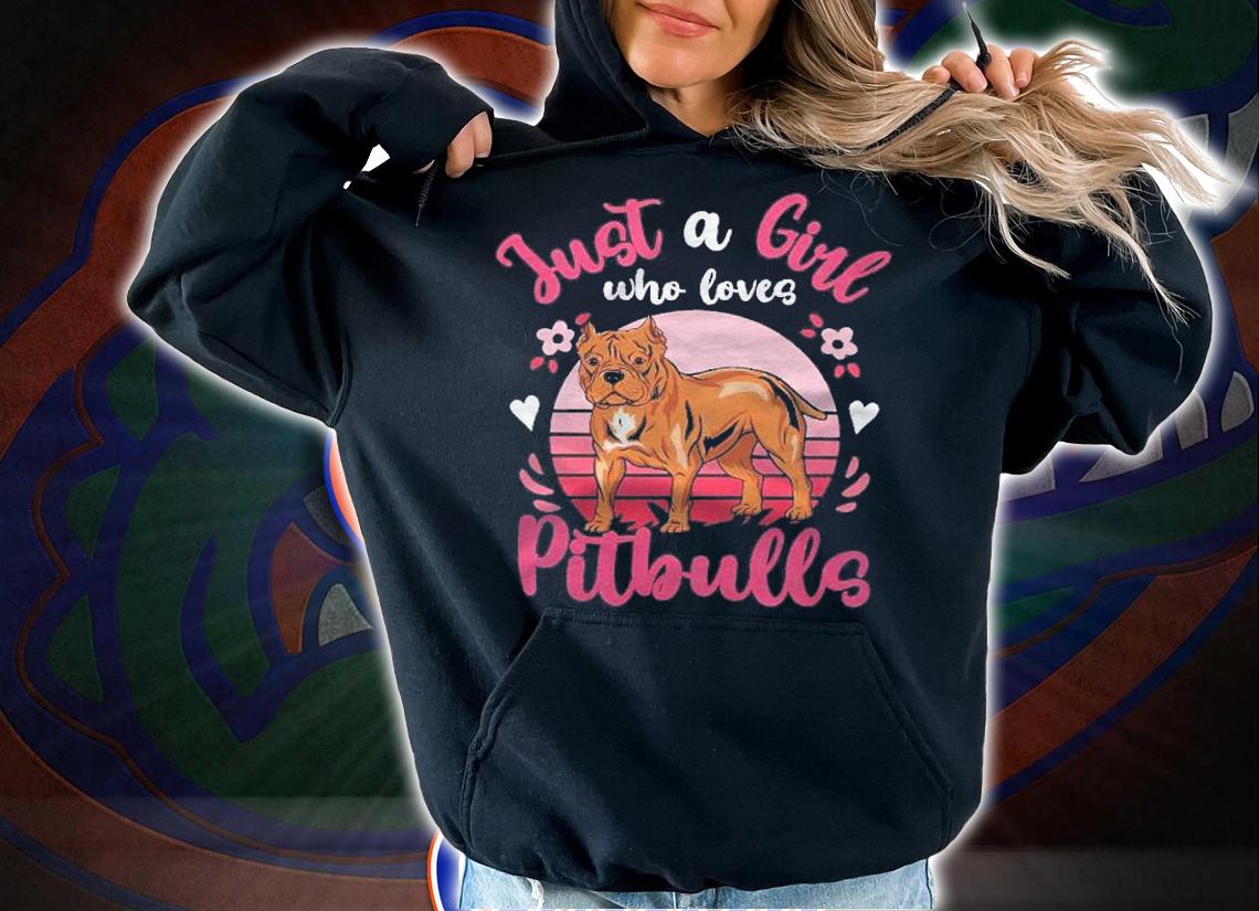 Kids Pitbull Just A Girl Who Loves Pitbulls Shirt t-shirt hoodie