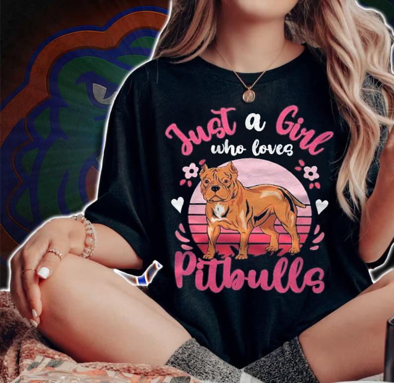 Kids Pitbull Just A Girl Who Loves Pitbulls Shirt t-shirt woman shirt