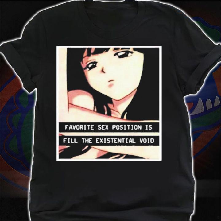 Official Favorite Sex Position Is Fill The Existential Void Shirt t-shirt shirt
