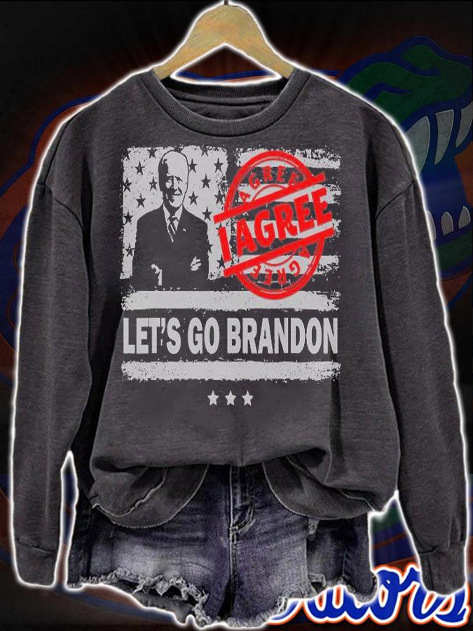 Lets Go I Agree Brandon Conservative Flag Anti Liberal US Flag T-Shirt t-shirt sweatshirt