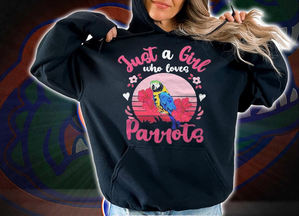 Parrot Just A Girl Who Loves Parrots T-shirt t-shirt