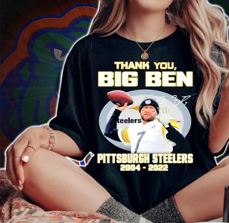 Thank You Big Ben Pittsburgh Steelers Ben Roethlisberger 2004-2022 Signatures Shirt t-shirt woman shirt