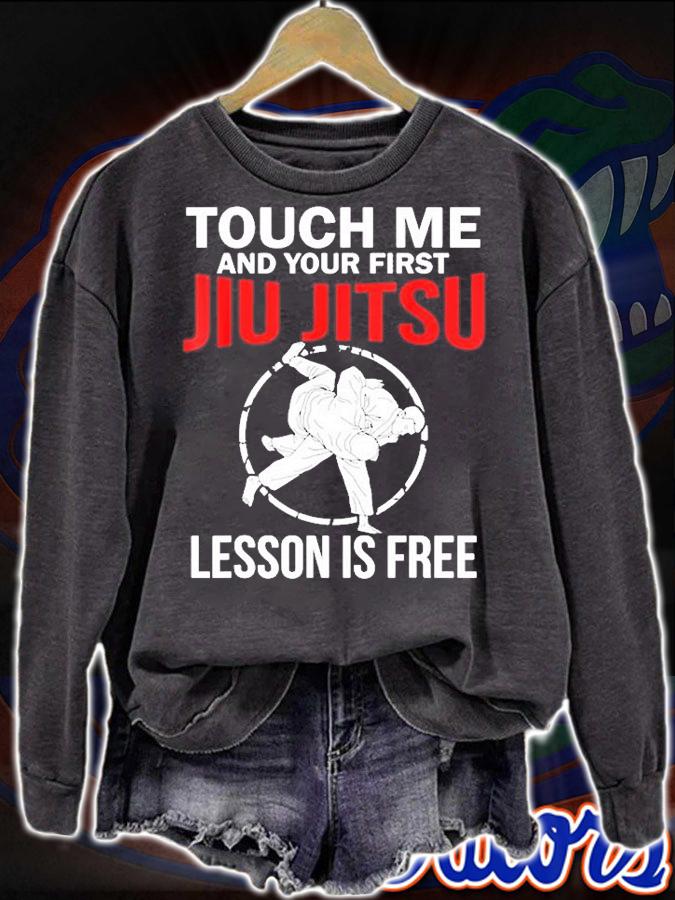 Touch Me And Your First Jiu Jitsu Lesson Is Free Bjj Mma T-Shirt t-shirt