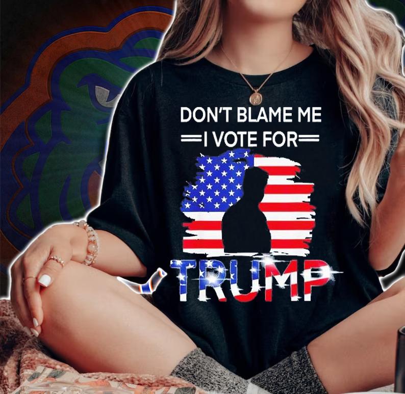 USA Flag Dont Blame Me I Vote For Trump T-Shirt t-shirt woman shirt