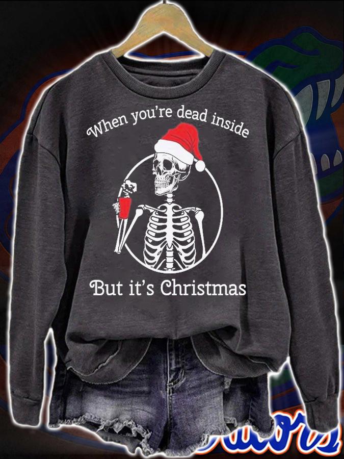 When You're Dead Inside But It's Christmas Funny Christmas T-Shirt t-shirt