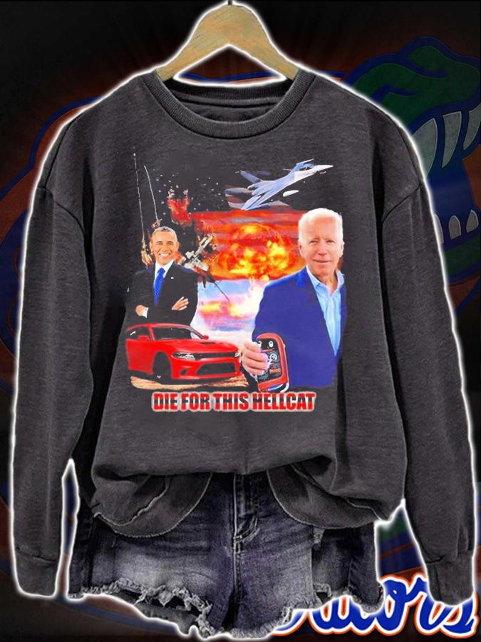 Die For This Hellcat Psyxusa Die For This Hellcat Biden Obama T-Shirt t-shirt sweatshirt