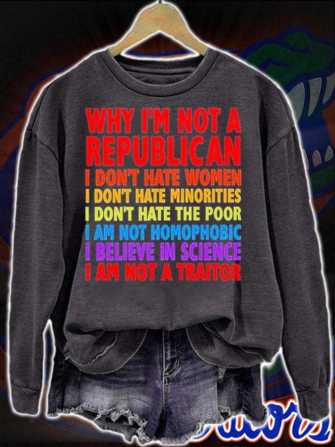 Why Im Not A Republican I Dont Hate Women Minorities Poor T-Shirt t-shirt