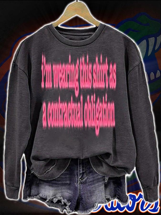 Im Wearing This Shirt As A Contractual ObligationIm Wearing This Shirt As A Contractual Obligation T-Shirt t-shirt