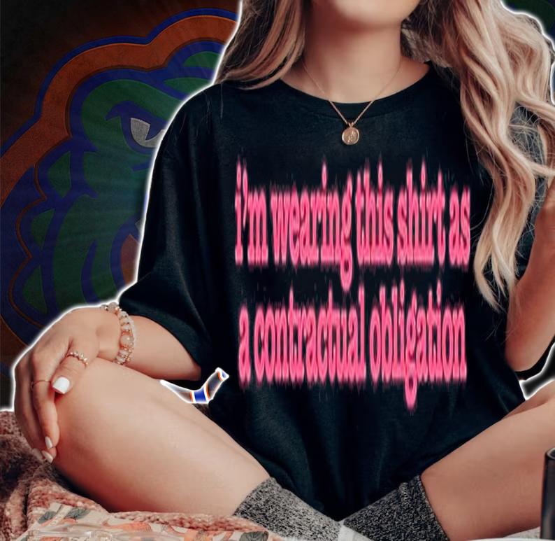 Im Wearing This Shirt As A Contractual ObligationIm Wearing This Shirt As A Contractual Obligation T-Shirt t-shirt