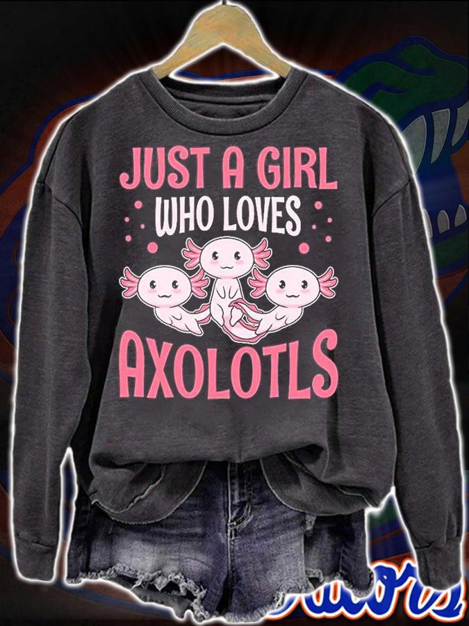 Just A Girl Who Loves Axolotls T-Shirt t-shirt sweatshirt