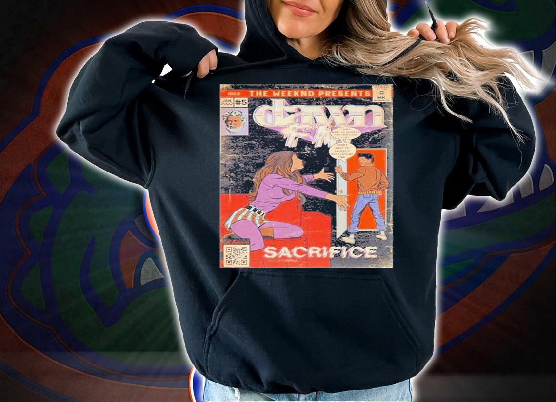 The Weeknd Presents Sacrifice Dawn FM shirt t-shirt hoodie