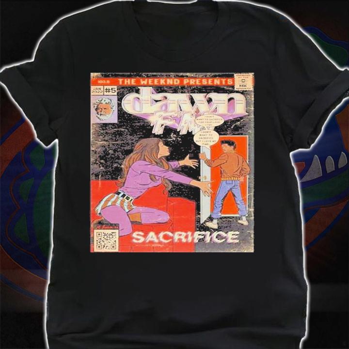 The Weeknd Presents Sacrifice Dawn FM shirt t-shirt shirt
