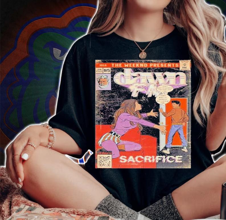 The Weeknd Presents Sacrifice Dawn FM shirt t-shirt woman shirt