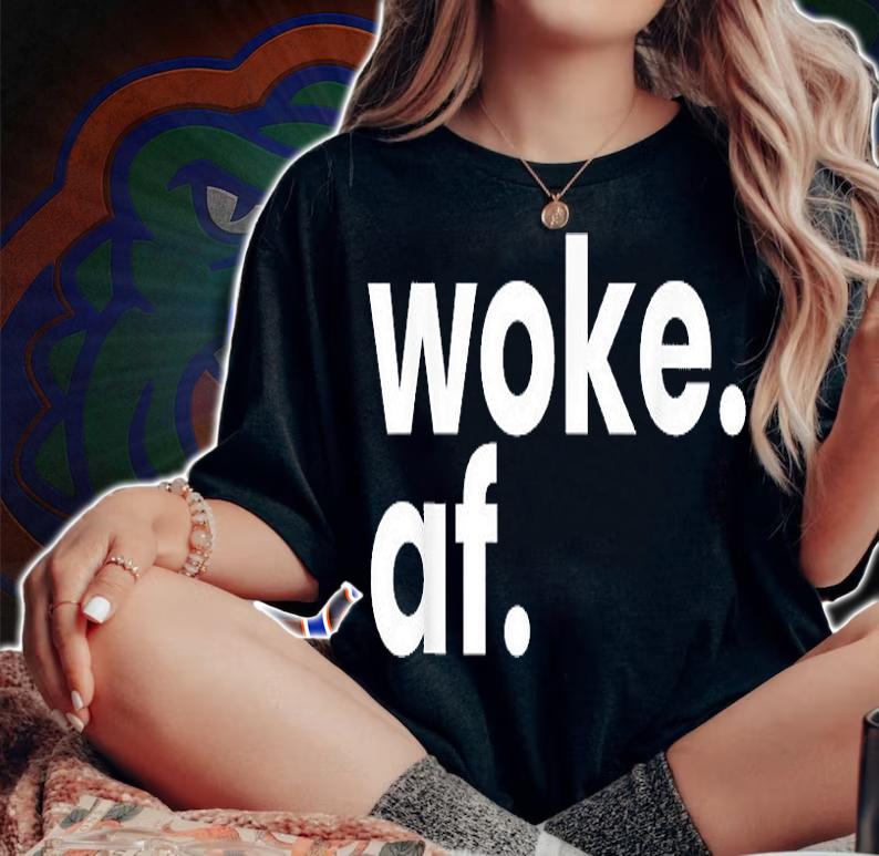 Woke AF Racism Woke AF Anti Racism T-Shirt t-shirt