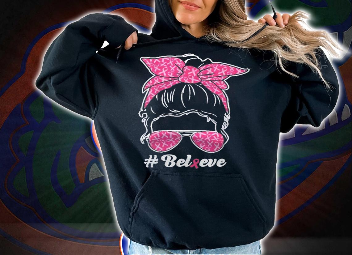In October We Wear Pink Funny Messy Bun Believe Gift Shirt t-shirt hoodie