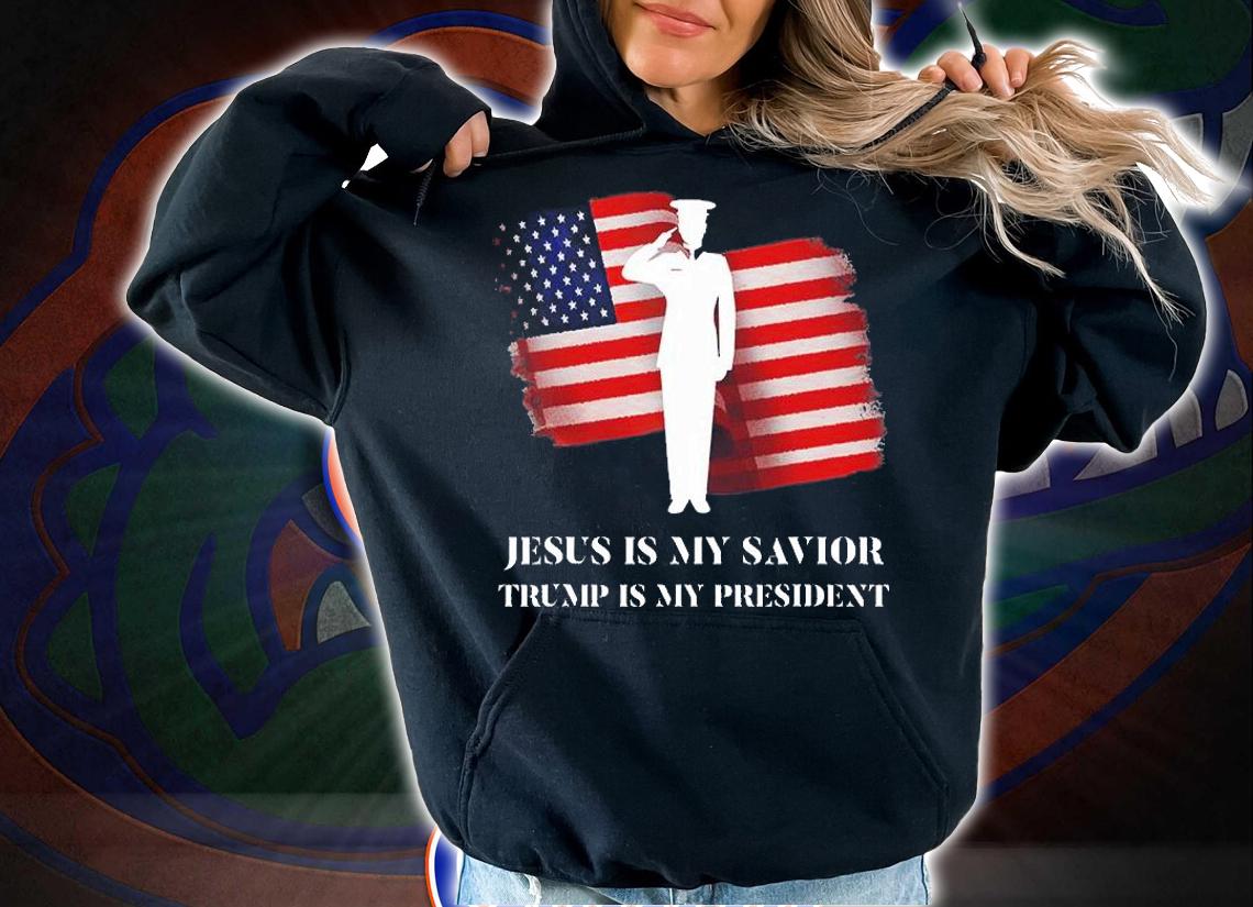 Jesus Is My Savior Trump Is My President USA Flag T-Shirt t-shirt hoodie