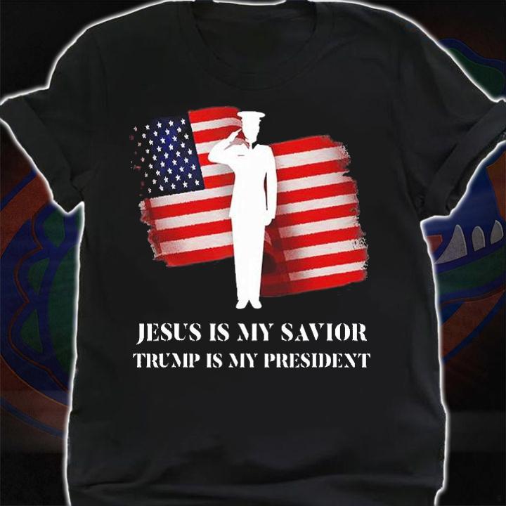Jesus Is My Savior Trump Is My President USA Flag T-Shirt t-shirt shirt