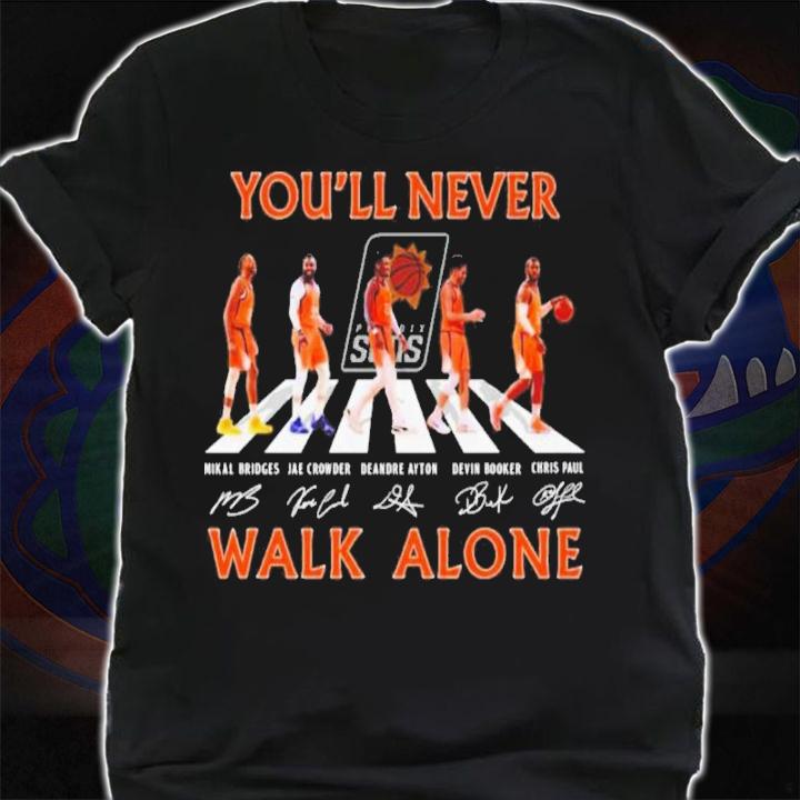 Phoenix Suns Basketball You'll Never Walk Alone Abbey Road Signatures Shirt t-shirt