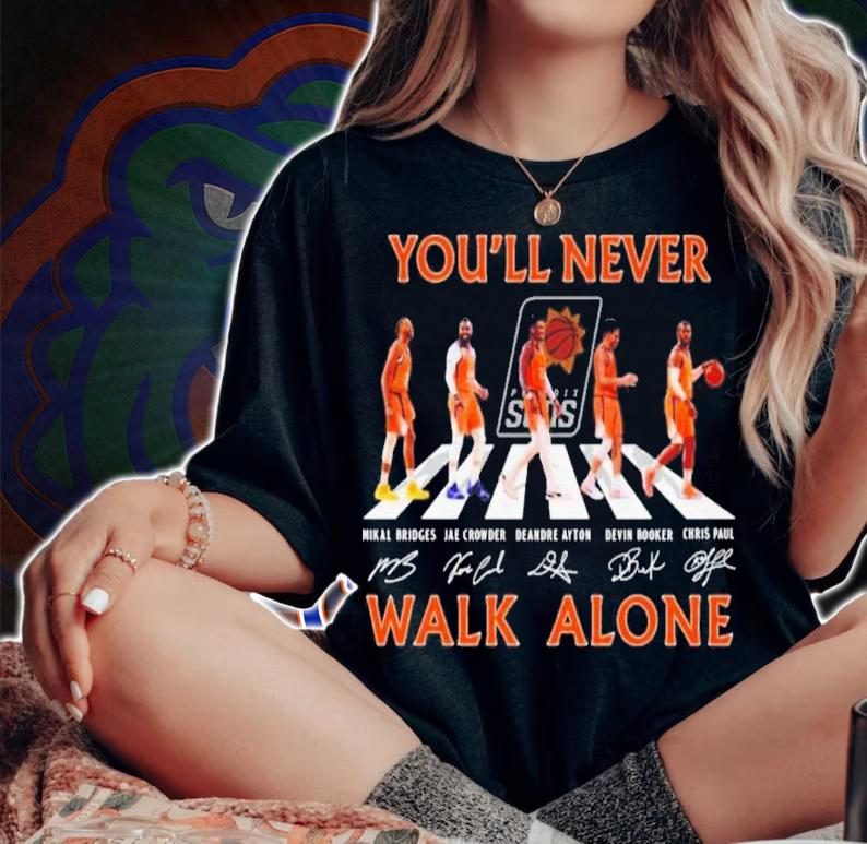 Phoenix Suns Basketball You'll Never Walk Alone Abbey Road Signatures Shirt t-shirt