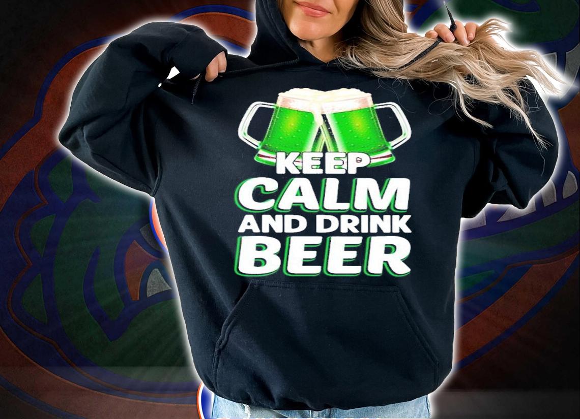 St.Patrick's Day keep calm and drink beer shirt t-shirt hoodie