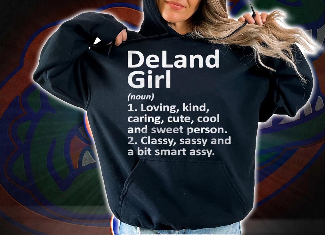 Deland Girl Fl Florida Funny City Home Roots Gift Shirt t-shirt