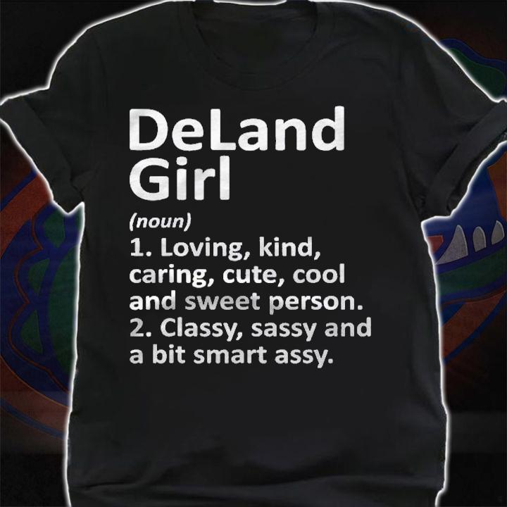Deland Girl Fl Florida Funny City Home Roots Gift Shirt t-shirt