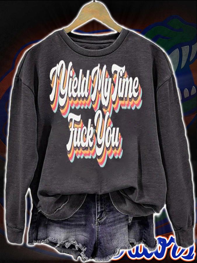 I Yield My Time Fuck You T-Shirt t-shirt sweatshirt
