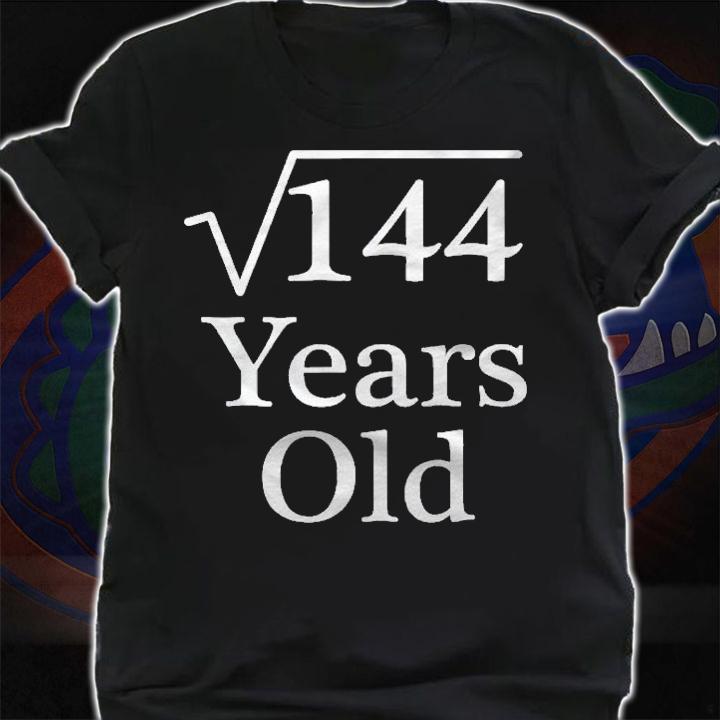 Square Root Of 144 Years Old Shirt 12 Yrs B-Day Gift Shirt t-shirt