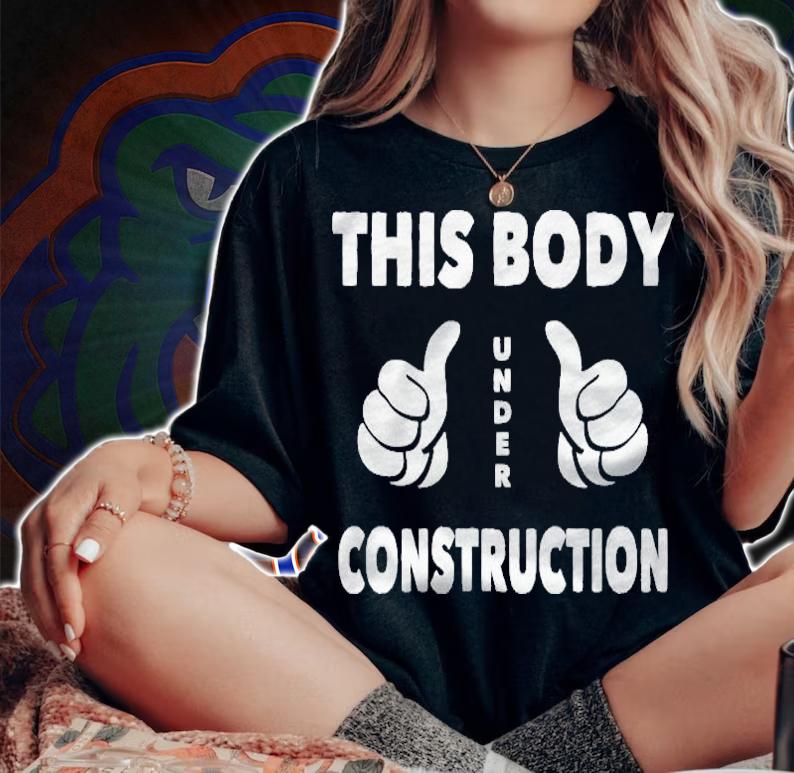 This Body Under Construction Gym Workout Shirt t-shirt woman shirt
