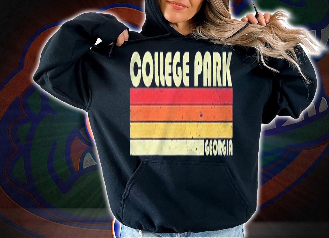 College Park Ga Georgia Funny City Home Roots Gift Retro 80S Shirt t-shirt hoodie