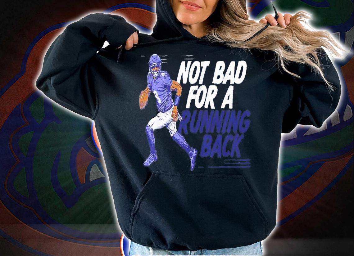 Lamar Jackson Not Bad For A Running Back Shirt t-shirt hoodie