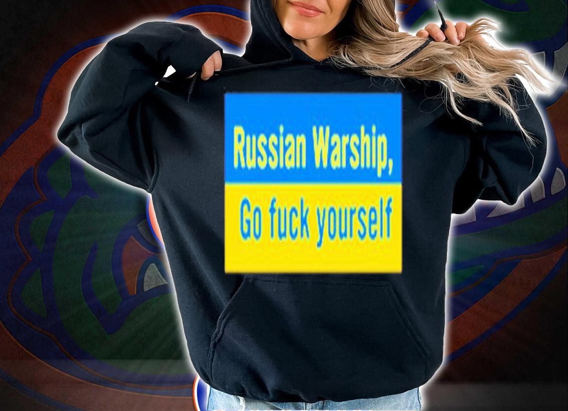 Russian Warship Go Fuck Yourself T-Shirt t-shirt hoodie