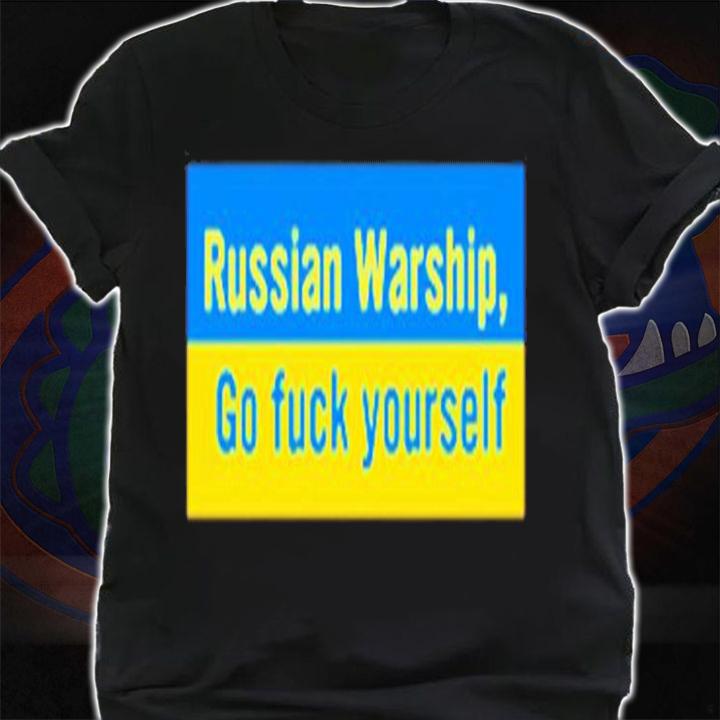 Russian Warship Go Fuck Yourself T-Shirt t-shirt shirt