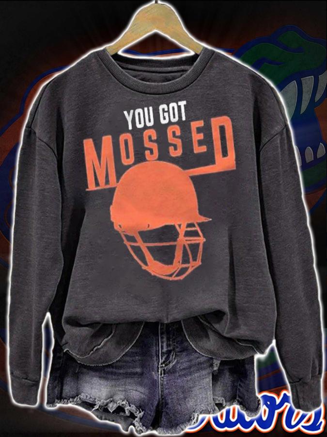 You got mossed you got mossed shirt t-shirt