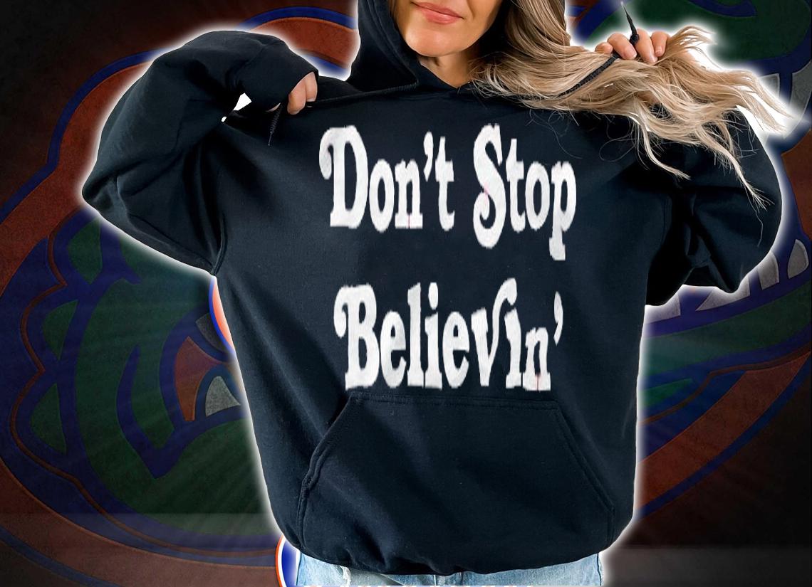 Don't Stop Believin' shirt