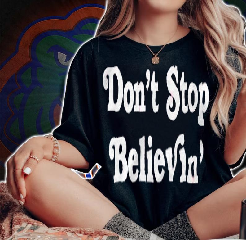 Don't Stop Believin' shirt
